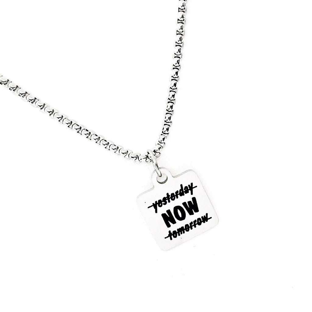 Motivational Gift, Now Necklace, Not Yesterday, Not Tomorrow, Affirmation Jewelry, Encouragement Gift, Encouraging Him, Encouraging Her