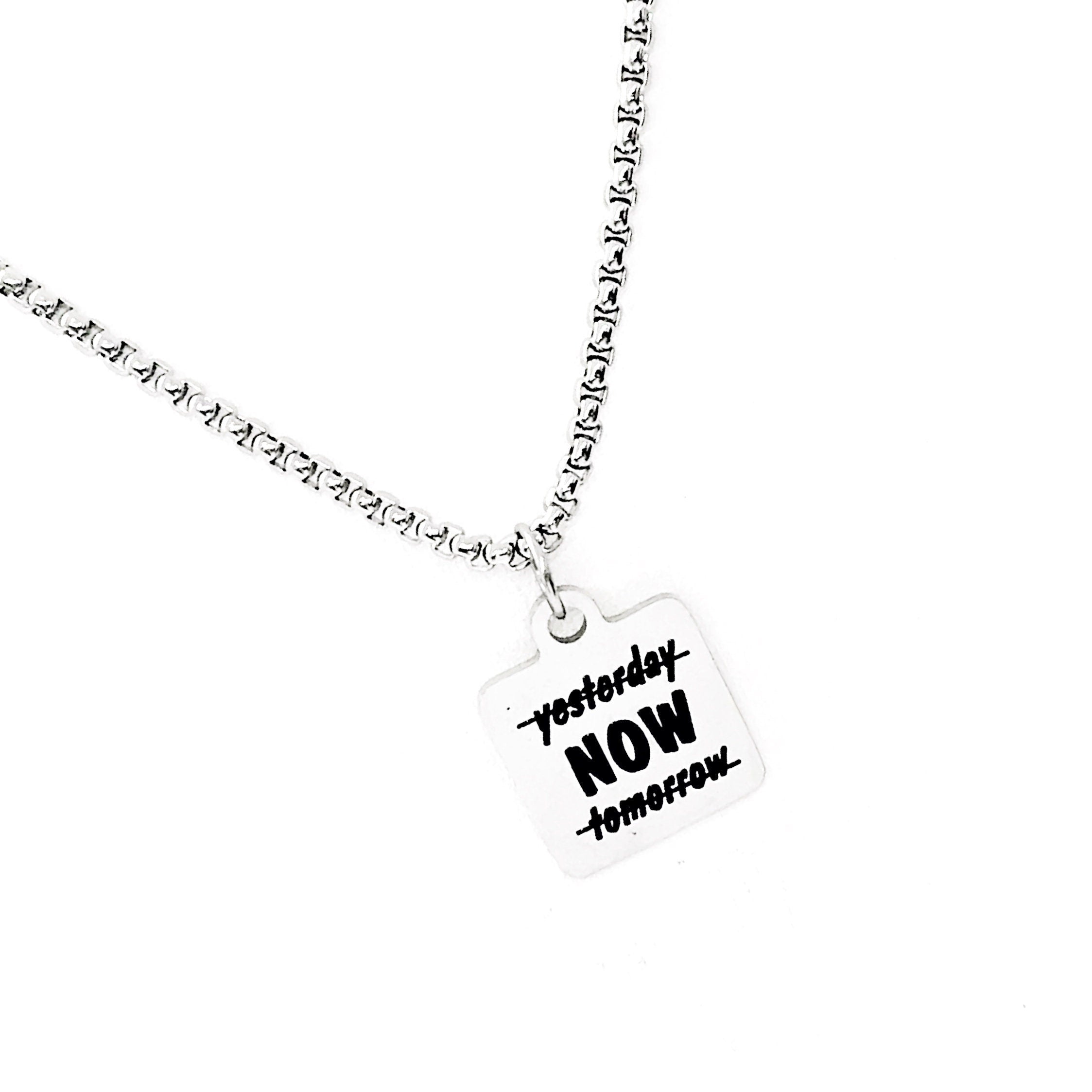Motivational Gift, Now Necklace, Not Yesterday, Not Tomorrow, Affirmation Jewelry, Encouragement Gift, Encouraging Him, Encouraging Her